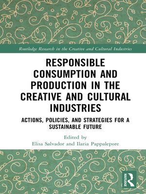 cover image of Responsible Consumption and Production in the Creative and Cultural Industries